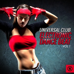 Universal Club Electronic Dance Beat, Vol. 1