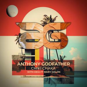 Anthony Godfather, DEIA (Chicki Chaka) (feat. Many Malon)
