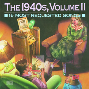 16 Most Requested Songs Of The 1940'S, Volume II