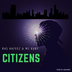 Citizens - Ciudadanos(feat. Mc Kuby) (Explicit)