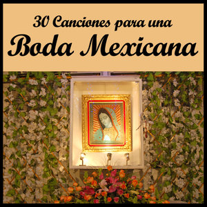 30 Canciones para una Boda Mexicana