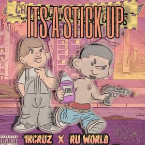 Its A Stick Up (Explicit)