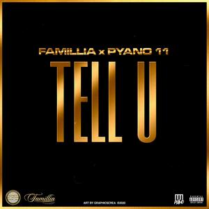 Tell U (feat. Pyano ||) (Explicit)