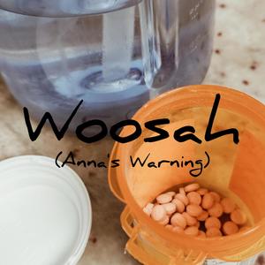 Woosah (Anna's Warning)