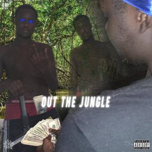 Out The Jungle (Explicit)