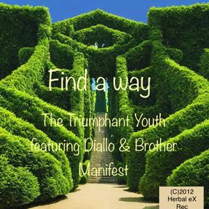 Find a way (original) (feat. The Triumphant  Youth & Brother manifest)