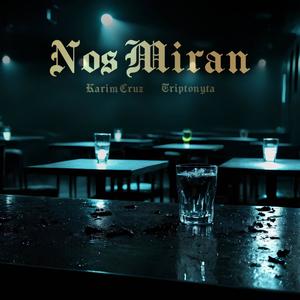 Nos Miran (feat. Triptonyta) [Explicit]