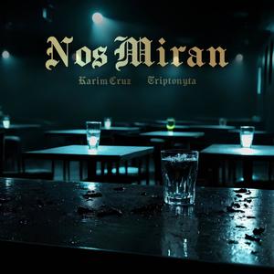 Nos Miran (feat. Triptonyta) (Explicit)