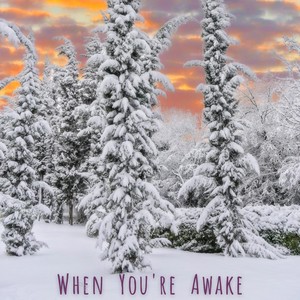 When You're Awake
