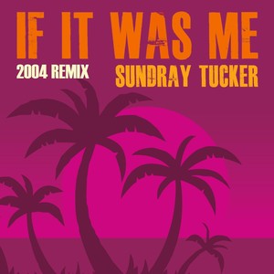 If It Was Me (2004 Remix) [Remastered]