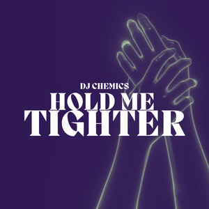 Hold Me Tighter