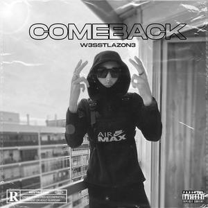 COMEBACK (Explicit)