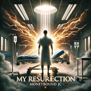 My Resurection (Explicit)