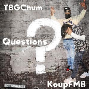 Questions (feat. KoupFMB) (Explicit)