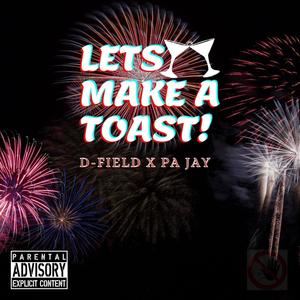 Let's Make A Toast (feat. PA Jay) [Explicit]