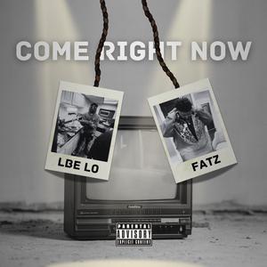 Come Right Now (feat. Fatz) [Explicit]