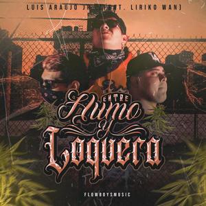 ESTRE HUMO Y LOQUERA (feat. LIRIKO WAN) (Explicit)