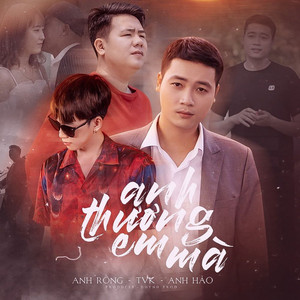 Anh Thương Em Mà (Remix)