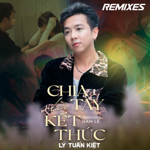 Chia Tay Là Kết Thúc (Remixes)