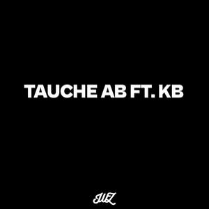 Tauche Ab (feat. KB Supreme) [Explicit]