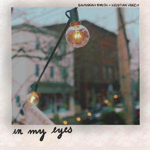 In My Eyes(feat. Savannah Smith)