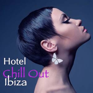 Hotel Chill Out Ibiza: Electro Erotic Music Bar Café compiled by Astro Moon Ibiza Dj