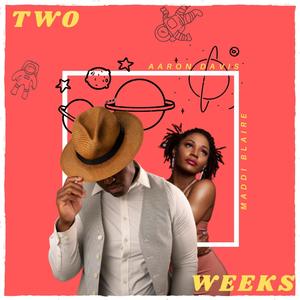 Two Weeks (feat. Maddi Blaire) [Explicit]