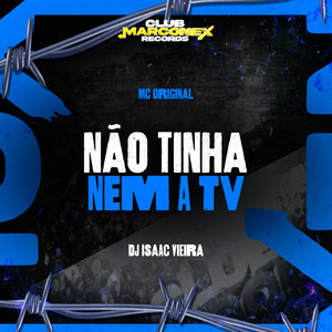 Não Tinha Nem a TV (Explicit)