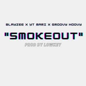 SmokeOut(feat. Yt Mari x Groovy Hoovy)