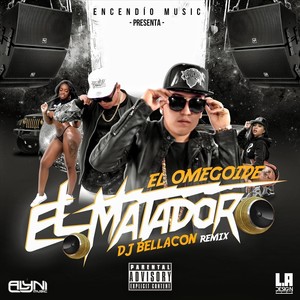El Matador (DJ Bellacon Remix|Explicit)