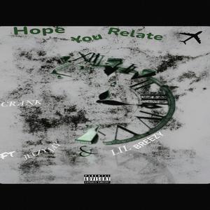 Hope You Relate (feat. Jeezy Jay & Lil Breezy) (Explicit)