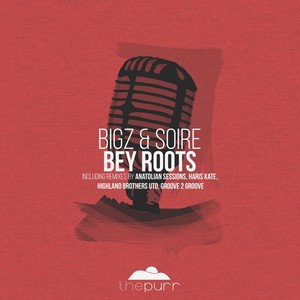 BEY Roots (Groove 2 Groove Remix)