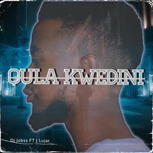 Qula Kwedini (feat. J Lujar)