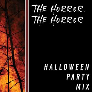 thehorrorthehorrorhalloweenpartymix