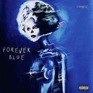 Forever Blue (Explicit)