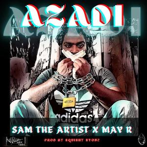 AZADI (feat. May R, Akash & Squishy Stone) [Explicit]