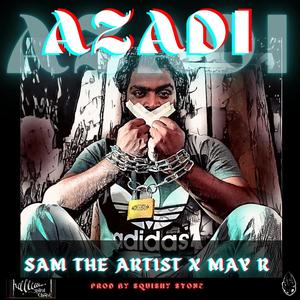 AZADI(feat. May R, Akash & Squishy Stone) (Explicit)