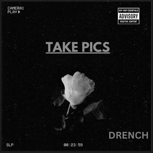 Take Pics (Explicit)