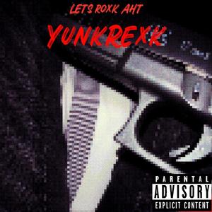 Lets Roxk Aht (Explicit)