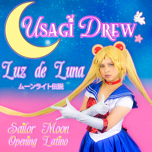Luz de Luna(Sailor Moon Opening Latino)