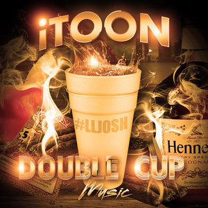 Double Cup Music (Explicit)