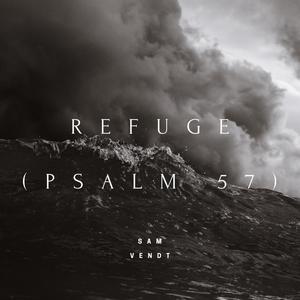 Refuge (Psalm 57)