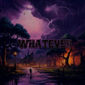 WHATEVER (Explicit)