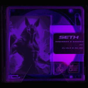 SETH (feat. GREEED, DJ ELX & Mc Rd|Explicit)