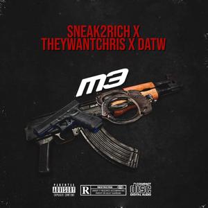 M3 (feat. TheyWantChris & DATW) (Explicit)