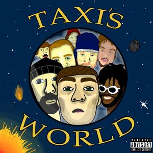 Taxi's World (Explicit)