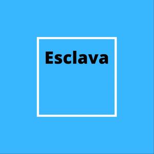 Esclsva (Explicit)