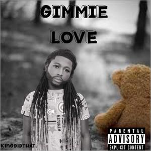 GIMMIE LOVE (Explicit)