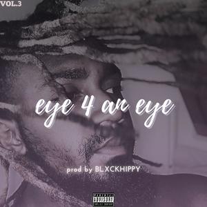 Eye for an Eye - Vol.3 (Explicit)