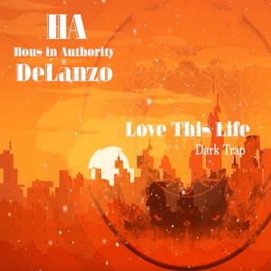 Love This Life (Dark Trap Version)